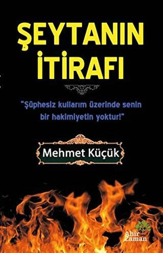 Şeytanın İtirafı | Ahir Zaman (Ciltsiz)