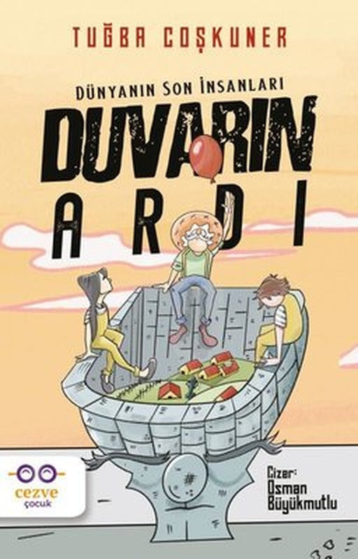 Duvarın Ardı - Dünyanın Son İnsanları | Cezve Çocuk