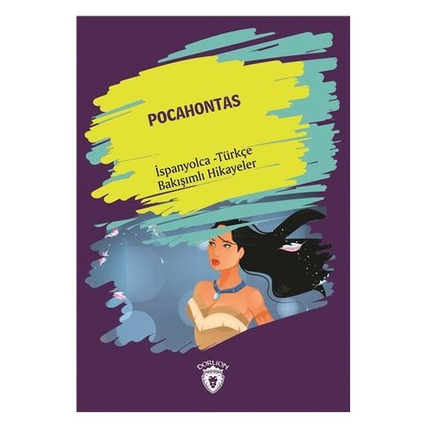 Pocahontas-İspanyolca Türkçe Bakışımlı Hikayeler | Dorlion Yayınevi