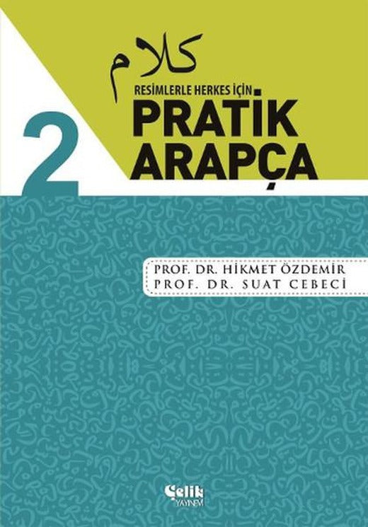 Resimlerle Herkes İçin Pratik Arapça - 2 | Çelik Yayınevi (İnce Kapak)