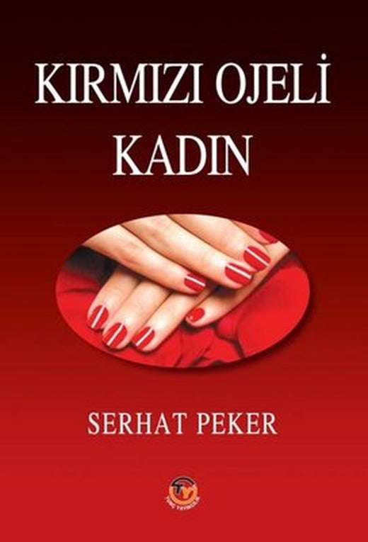 Kırmızı Ojeli Kadın | Tunç Yayıncılık (İnce Kapak)