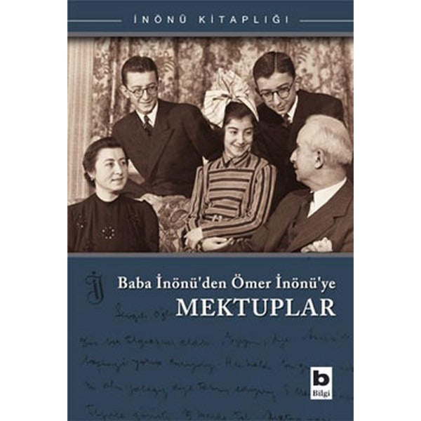 Baba İnönü'den Ömer İnönü'ye Mektuplar | Bilgi Yayınevi