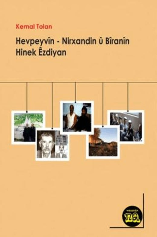 Hevpeyvin - Nirxandin ü Biranin Hinek Ezdiyan | Na Yayınları (Ciltsiz)