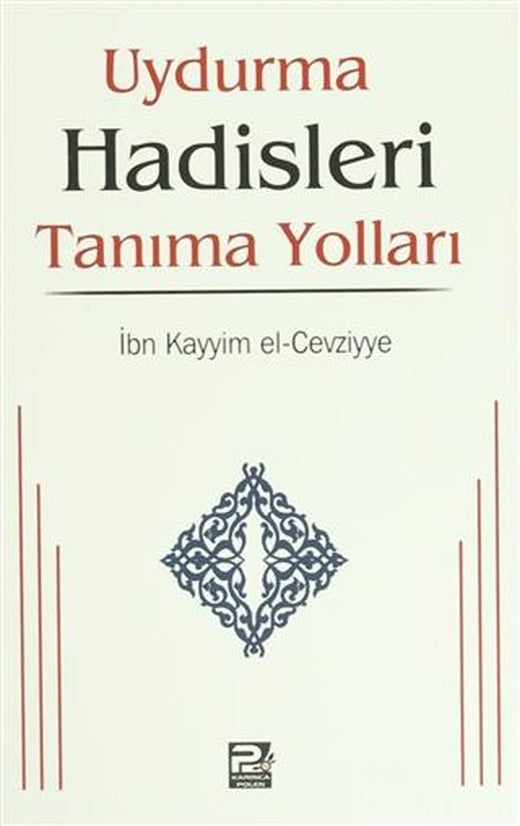 Uydurma Hadisleri Tanıma Yolları | Karınca & Polen Yayınları (Ciltsiz)