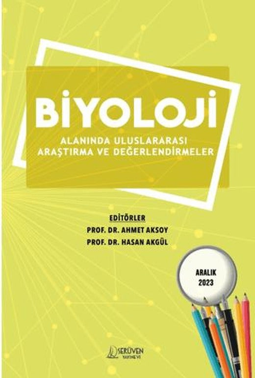Biyoloji Alanında Uluslararası Araştırma ve Değerlendirmeler - Aralık 2023 | Serüven Yayınevi (Ciltsiz)