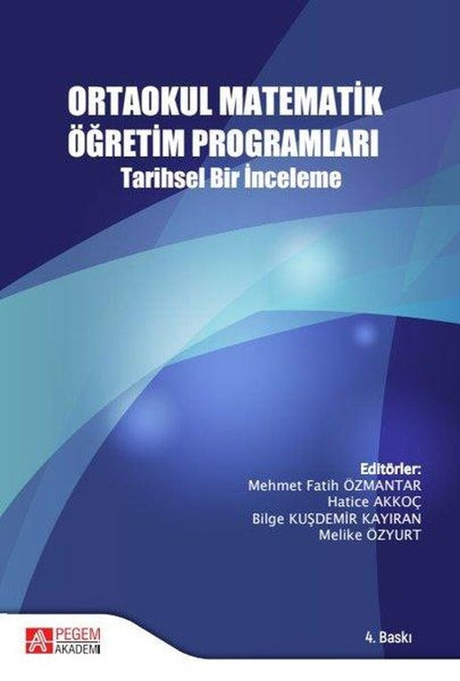 Ortaokul Matematik Öğretim Programları Tarihsel Bir İnceleme | Pegem Akademi Yayıncılık (İnce Kapak)