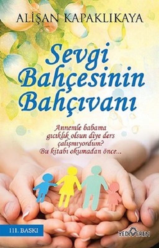 Sevgi Bahçesinin Bahçıvanı | Yediveren Yayınları