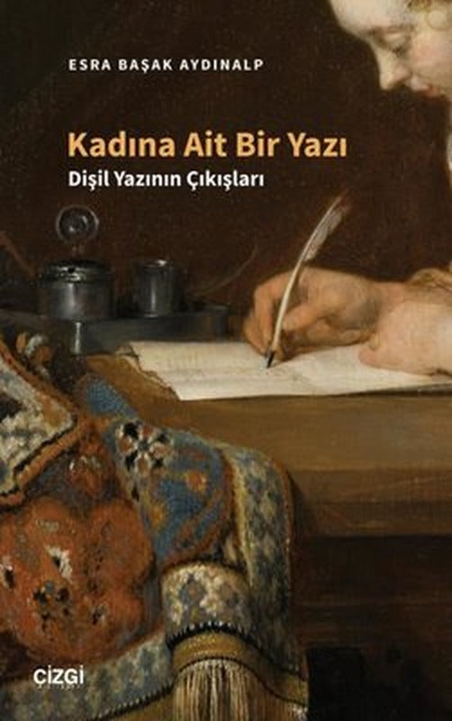 Kadına Ait Bir Yazı - Dişil Yazının Çıkışları | Çizgi Kitapevi
