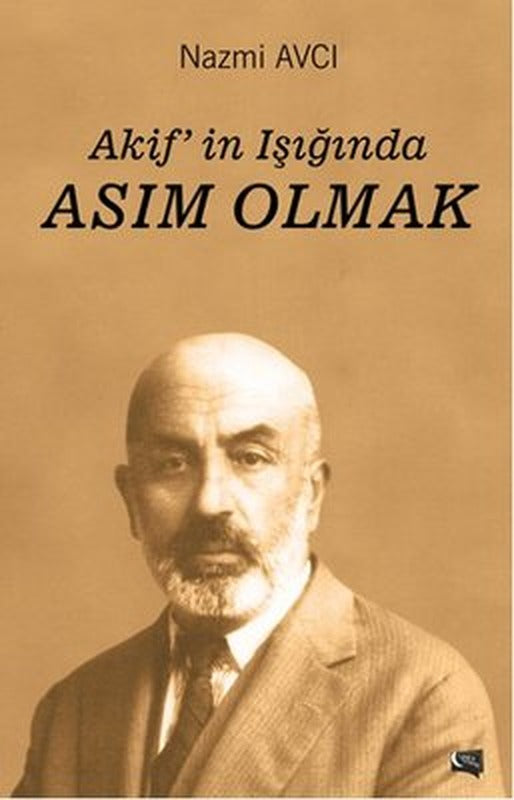 Akif'in Işığında Asım Olmak | Gece Kitaplığı