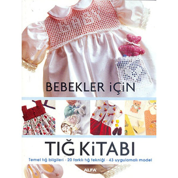 Bebekler İçin Tığ Kitabı | Alfa Yayınları