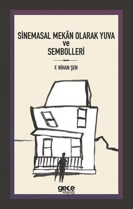 Sinemasal Mekan Olarak Yuva ve Sembolleri | Gece Kitaplığı (Ciltsiz)