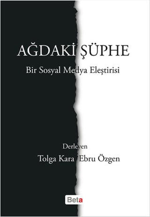 Ağdaki Şüphe - Bir Sosyal Medya Eleştirisi | Beta Yayınevi (Ciltsiz)