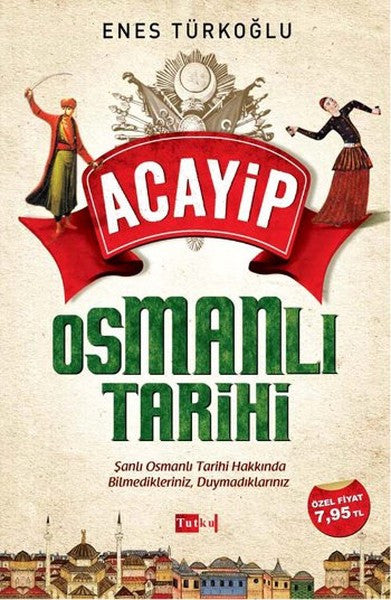 Acayip Osmanlı Tarihi - Enes Türkoğlu kitap kapağı
