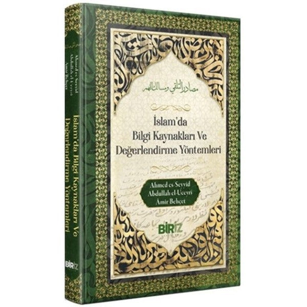 İslam’da Bilği Kaynakları Ve Değerlendirme Yöntemleri