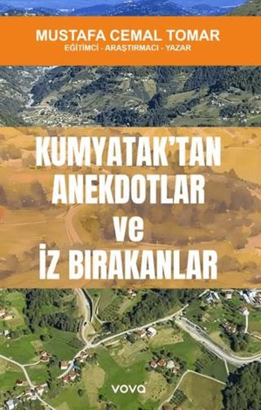 Kumyatak’tan Anektodlar ve İz Bırakanlar