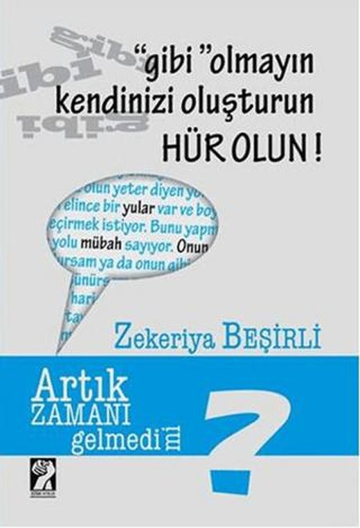 Gibi Olmayın Kendinizi Oluşturun Hür Olun! | İştirak Yayınevi (Ciltsiz)