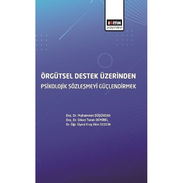 Örgütsel Destek Üzerinden Psikolojik Sözleşmeyi Güçlendirmek | Eğitim Yayınevi