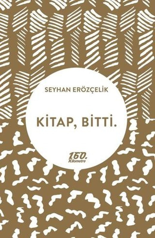 Kitap, Bitti. | 160. Kilometre Yayınevi (Ciltsiz)