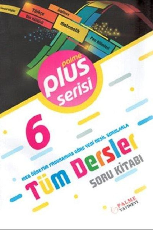 6.Sınıf Plus Serisi Tüm Dersler Soru Kitabı | Palme Eğitim (İnce Kapak)