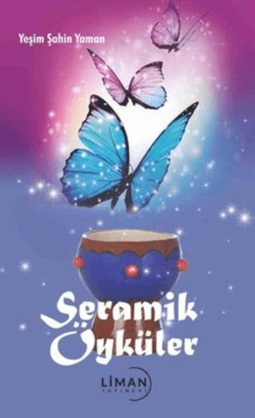 Seramik Öyküler | Liman Yayınevi (Ciltsiz)
