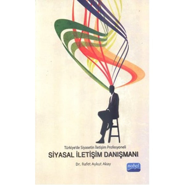 Siyasal İletişim Danışmanı | Nobel Akademik Yayıncılık (İnce Kapak)