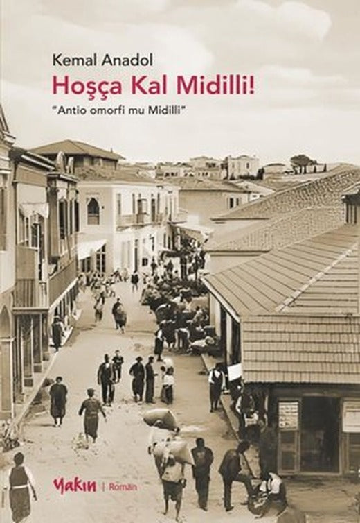Hoşça Kal Midilli! | Yakın Kitabevi (İnce Kapak)