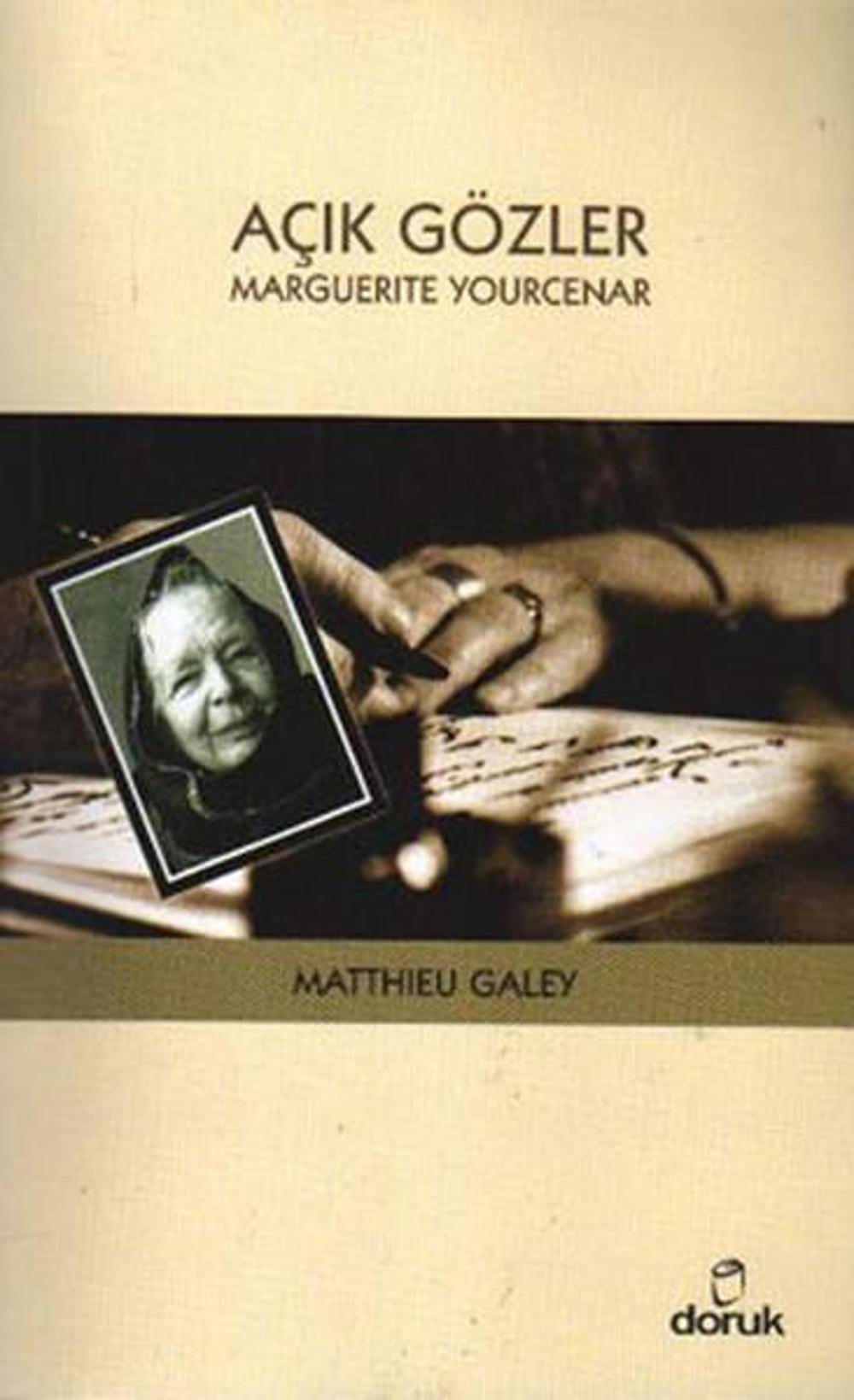 Açık Gözler - Marguerite Yourcenar | Doruk Yayınları
