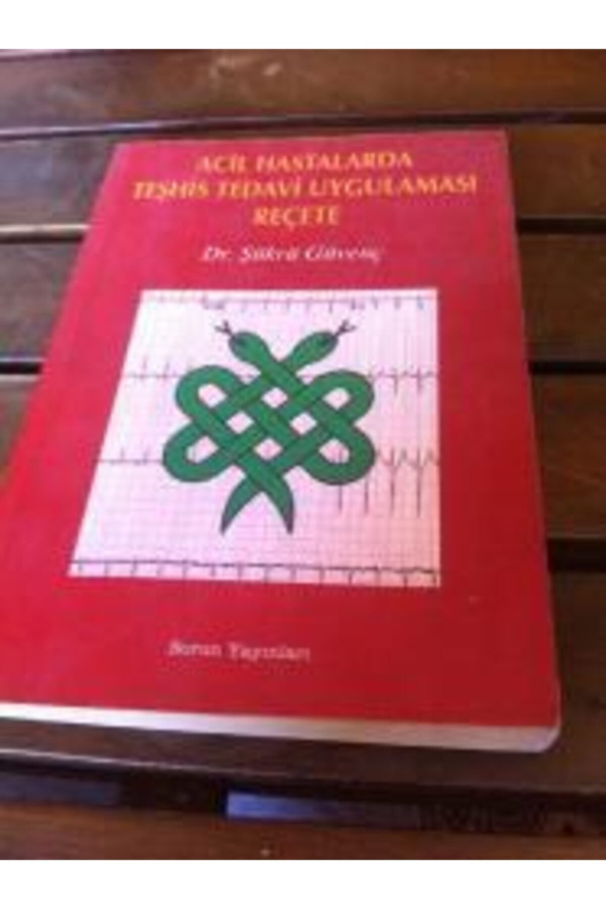 Acil Hastalarda Teşhis Tedavi Uygulaması Reçete - Dr. Şükrü Güvenç (1998 Basım) - Dr. Şükrü Güvenç kitap kapağı
