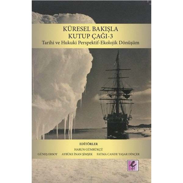 Küresel Bakışla Kutup Çağı 3 | Efil Yayınevi Yayınları (İnce Kapak)