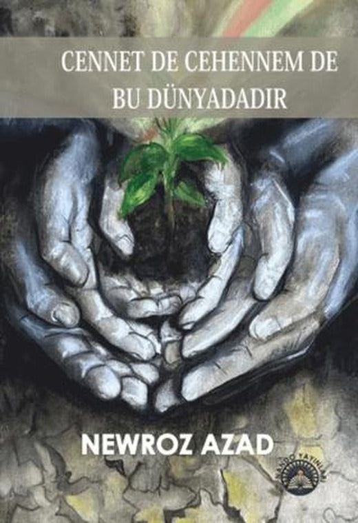 Cennet De Cehennem De Bu Dünyadadır