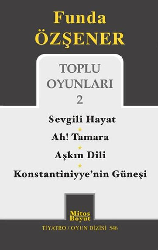 Funda Özşener Toplu Oyunları 2 | Mitos Boyut Yayınları - Tiyatro Oyun Dizisi (İnce Kapak)