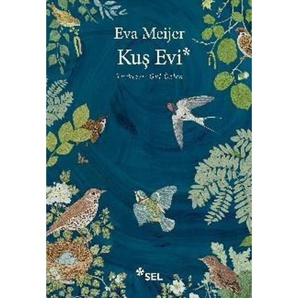 Kuş Evi | Sel Yayıncılık (İnce Kapak)
