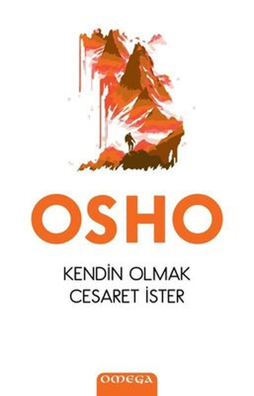 Kendin Olmak Cesaret İster | Omega (İnce Kapak)