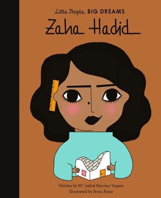 Little People, Big Dreams: Zaha Hadid | FRANCES LINCOLN (Ciltli)