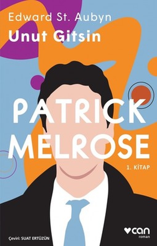 Patrick Melrose 1-Unut Gitsin | Can Yayınları