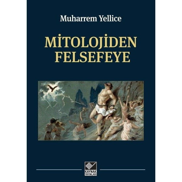 Mitolojiden Felsefeye | Kaynak Yayınları (İnce Kapak)