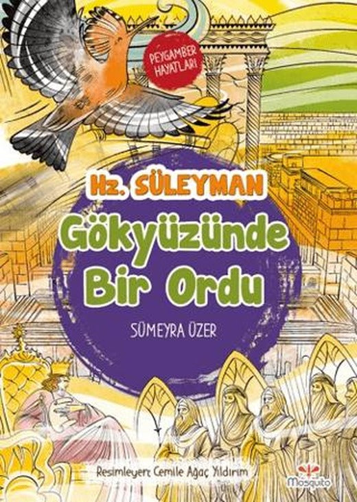 Gökyüzünde Bir Ordu – Peygamber Hayatları: Hz. Süleyman | Mosquito Yayınları (Ciltsiz)