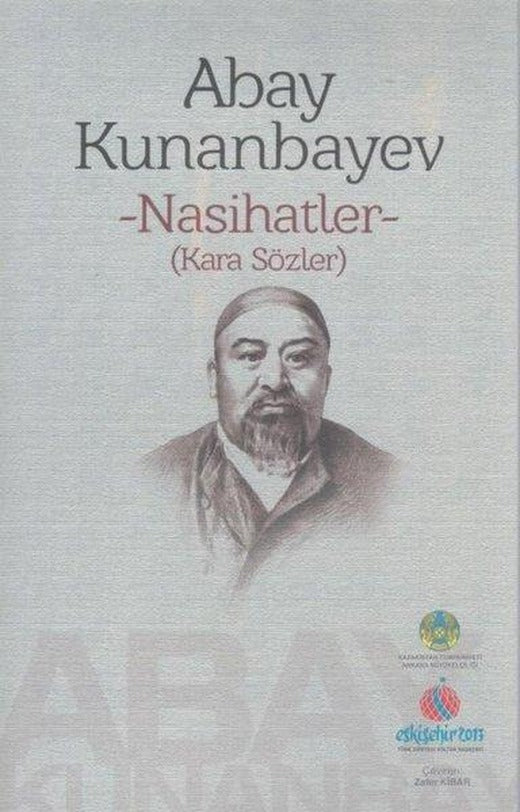 Abay Kunanbayev - Nasihatler (Kara Sözler) | Kazakistan Ankara Büyükelçiliği (İnce Kapak)