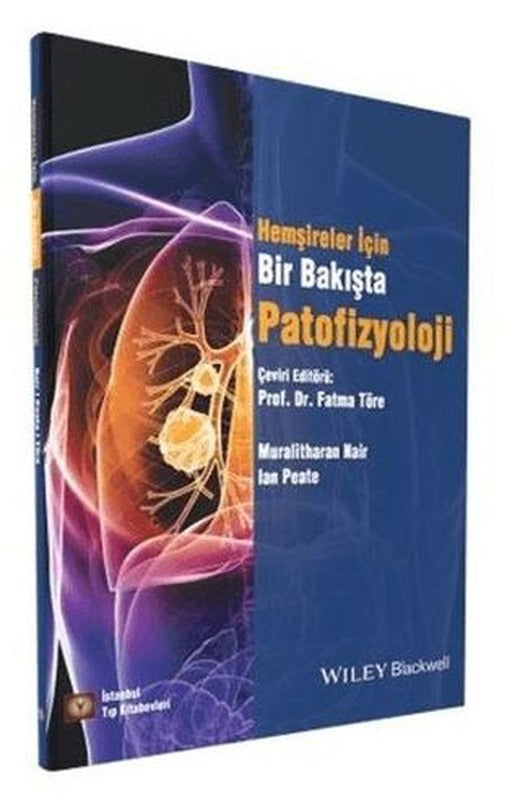 Bir Bakışta Patofizyoloji Hemşireler İçin