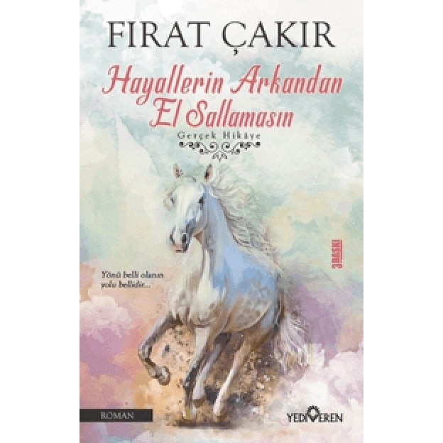Hayallerin Arkandan El Sallamasın | Yediveren Yayınları