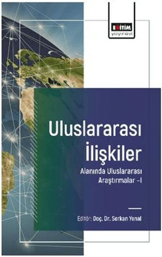 Uluslararası İlişkiler Alanında Uluslararası Araştırmalar – I | Eğitim Yayınevi - Bilimsel Eserler (Ciltsiz)