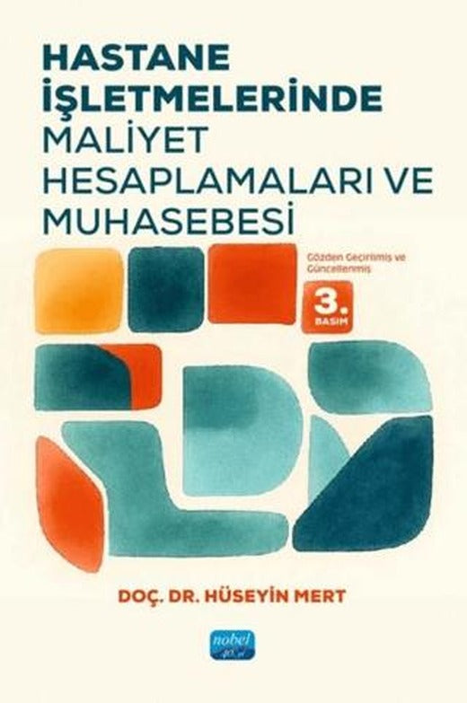 Hastane İşletmelerinde Maliyet Hesaplamaları ve Muhasebesi
