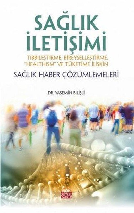 Sağlık İletişimi-Sağlık Haber Çözümlemeleri | Nobel Akademik Yayıncılık (İnce Kapak)