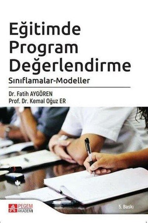Eğitimde Program Değerlendirme Sınıflamalar-Modeller | Pegem Akademi Yayıncılık (İnce Kapak)
