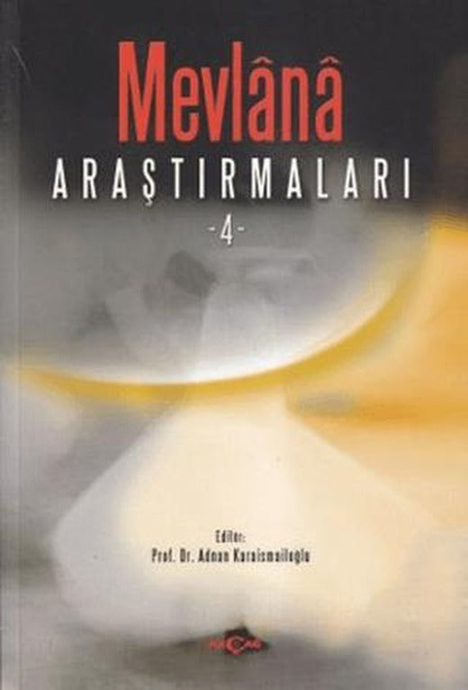 Mevlana Araştırmaları - 4 | Akçağ Yayınları (Ciltsiz)