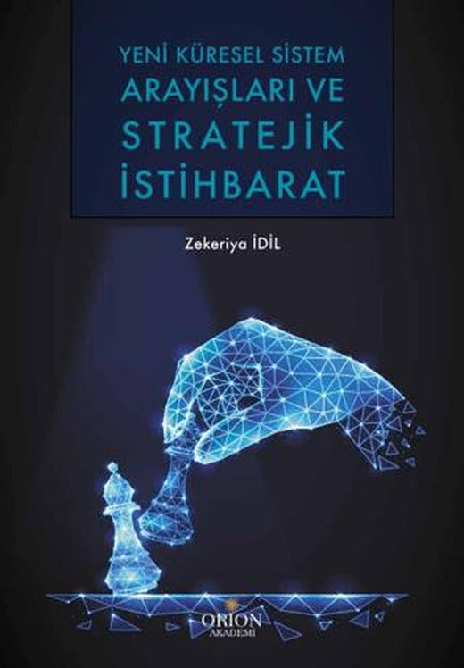 Yeni Küresel Sistem Arayışları ve Stratejik İstihbarat | Orion Kitabevi (Ciltsiz)