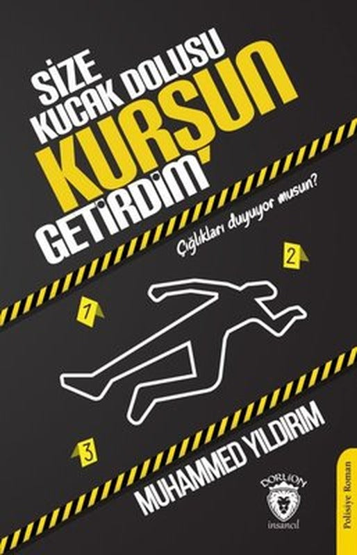Size Kucak Dolusu Kurşun Getirdim | Dorlion Yayınevi