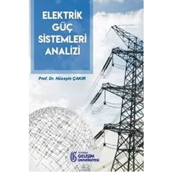 Elektrik Güç Sistemleri Analizi | İstanbul Gelişim Üniversitesi Yayınları (Ciltsiz)