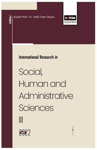 İnternational Research İn Social, Human And Administrative Sciences III | Eğitim Yayınevi - Bilimsel Eserler (Ciltsiz) - Resim 1