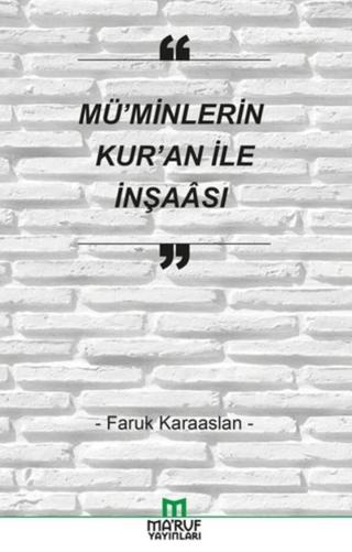 Mü'minlerin Kur'an İle İnşaası
